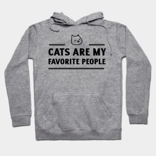 Cats are my favorite people Hoodie